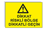 İş güvenliği levhası